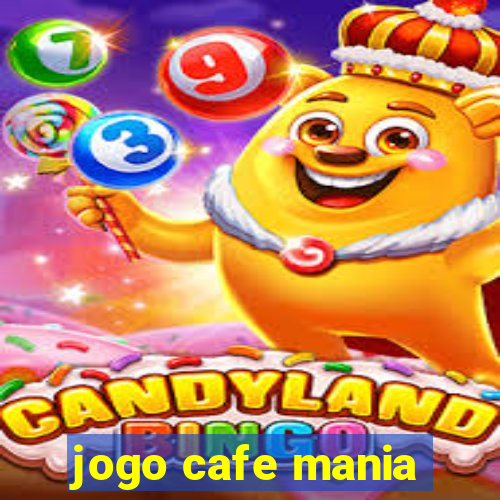 jogo cafe mania